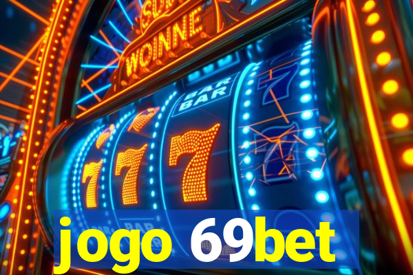 jogo 69bet
